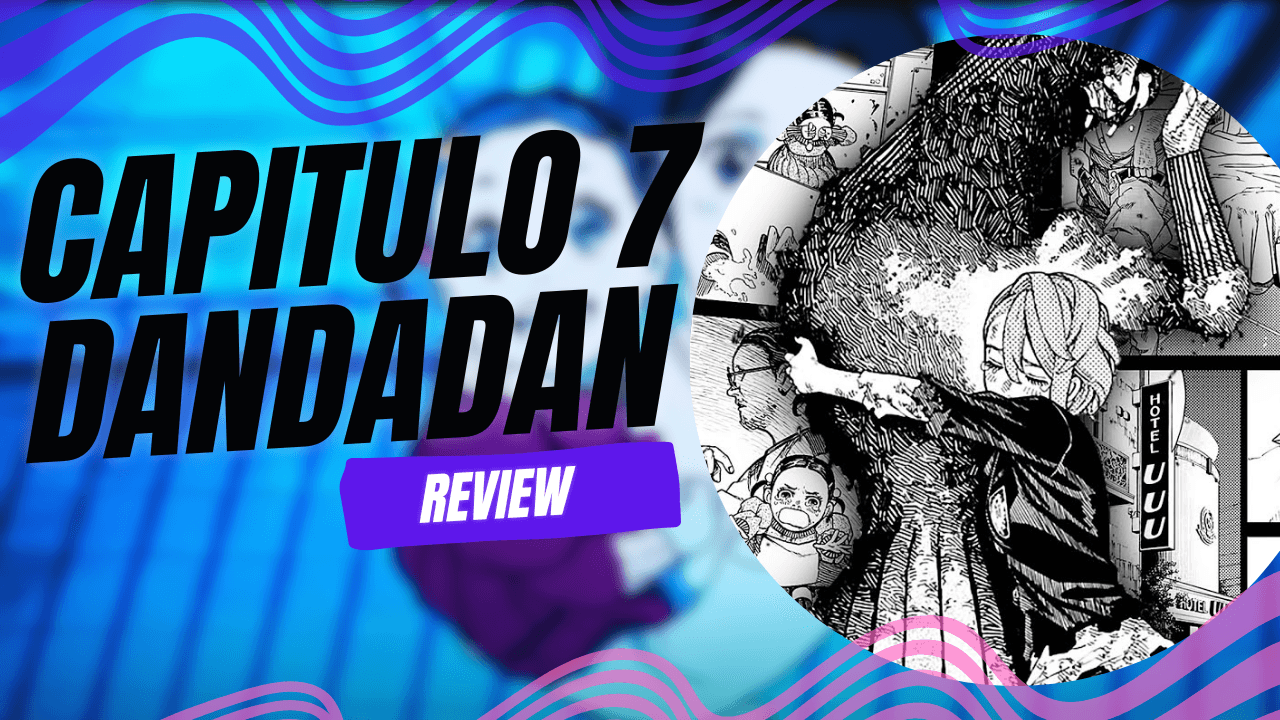 De los capitulos mas tristes de Dandadan | Capitulo 7 (Anime)